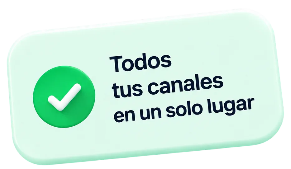 Todos tus canales en un solo lugar